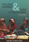 Village Savings and Loan Associations A Practical Guide