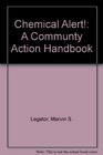 Chemical Alert A Community Action Handbook