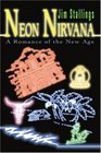 Neon Nirvana A Romance of the New Age