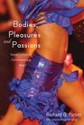 Bodies Pleasures and Passions Sexual Culture in Contemporary Brazil Second Edition