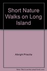 Short nature walks on Long Island