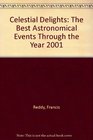 Celestial Delights The Best Astronomical Events Through the Year 2001