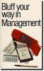 Bluff Your Way in Management