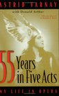 55 Years In Five Acts  Life in Opera
