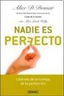 Nadie es perfecto / Be Happy Without Being Perfect Liberate De La Trampa De La Perfeccion