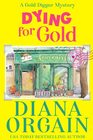 Dying for Gold Gold Strike A Gold Digger Mystery Book 1