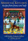 The Medieval Kitchen  Recipes from France and Italy