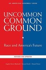 Uncommon Common Ground Race and America's Future