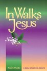 In Walks Jesus