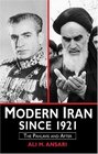 A History of Modern Iran Since 1921 The Pahlavis and After