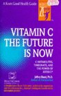Vitamin C  The Future Is Now