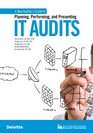 A New Auditor's Guide to Planning Performing and Presenting IT Audits