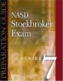 NASD Stockbroker Series 7 Exam  Preparation Guide