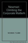 Climbing the Corporate Matterhorn How to Mive Up the Corporate Ladderand Live to Tell About It