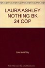 Laura Ashley Nothing Bk 24 Cop