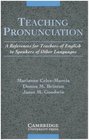 Teaching Pronunciation A Reference for Teachers of English to Speakers of Other Languages