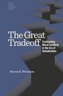 The Great Tradeoff Confronting Moral Conflicts in the Era of Globalization