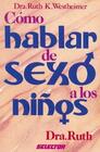 Como Hablar De Sexo a Los Ninos