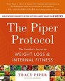 The Piper Protocol The Insider's Secret to Weight Loss and Internal Fitness