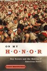 On My Honor  Boy Scouts and the Making of American Youth