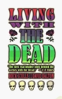 Living With the Dead Twenty Years on the Bus With Garcia and the Grateful Dead