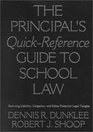 The Principal's QuickReference Guide to School Law  Reducing Liability Litigation and Other Potential Legal Tangles