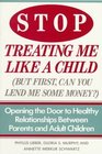 Stop Treating Me Like a Child  Opening the Door to Healthy Relationships Between Parents and Adult Children