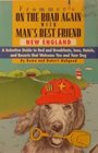 New England: On the Road Again With Man's Best Friend (A Selective Guide to Bed and Breakfasts, Inns, Hotels, and Resorts That Welcome You and Your)