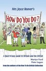 Mrs Joyce Hoover's How Do You Do A Quick 'n' Easy Guide to Britain and the British