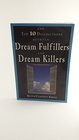 The Top 10 Distinctions Between Dream Fulfillers and Dream Killers