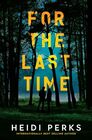 For the Last Time: A Novel