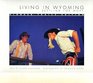 Living in Wyoming Settling for More