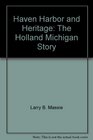Haven Harbor and Heritage The Holland Michigan Story
