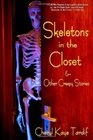 Skeletons in the Closet  Other Creepy Stories