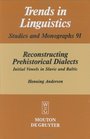 Reconstructing Prehistorical Dialects Initial Vowels in Slavic and Baltic