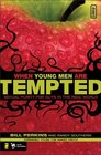 When Young Men Are Tempted Sexual Purity for Guys in the Real World