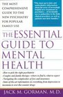 The Essential Guide To Mental Health  The most comprehensive guide to the new pschiatry for popular family use