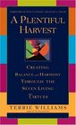 A Plentiful Harvest Creating Balance and Harmony Through the Seven Living Virtues