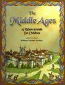 The Middle Ages A Watts Guide for Children