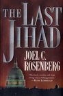 The Last Jihad (Political Thrillers, Bk 1)
