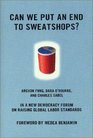 Can We Put an End to Sweatshops  A New Democracy Form on Raising Global Labor Standards