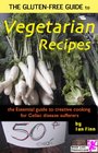 The Gluten-free Guide to Vegetarian Recipes