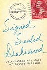 Signed, Sealed, Delivered: Celebrating the Joys of Letter Writing