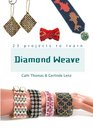 Diamond Weave A complete guide to mastering the bead world's newest stitch