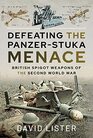 Defeating the PanzerStuka Menace British Spigot Weapons of the Second World War