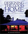 Designing the Good Home