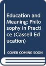 Education and Meaning Philosophy in Practice