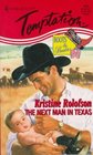 The Next Man in Texas  (Boots and Booties, Bk 3) (Harlequin Temptation, No 625)