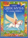 Greek Myths for Young Children (Greek Myths for Young Children)
