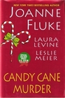 Candy Cane Murder: Candy Cane Murder / The Dangers of Candy Canes / Candy Canes of Christmas Past